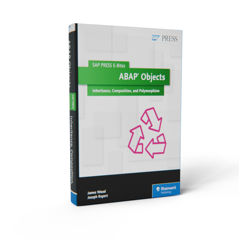 ABAP Objects: Inheritance, Composition, and Polymorphism by James Wood