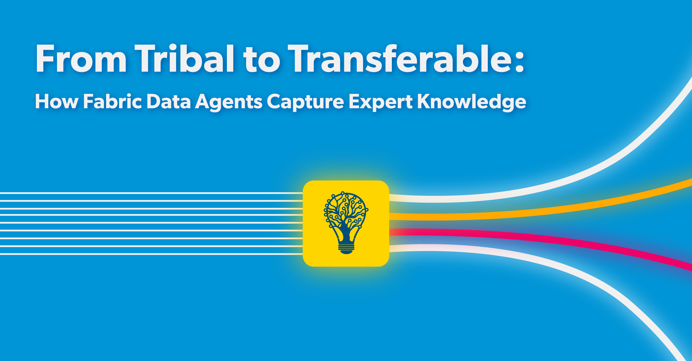 From Tribal to Transferable: How Fabric Data Agents Capture Expert Knowledge