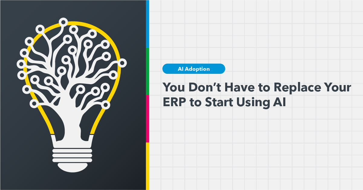 You Don't Have to Replace Your ERP to Start Using AI