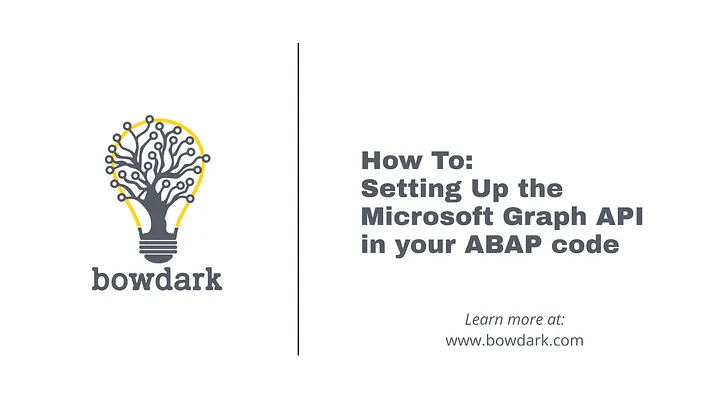 How To: Setting Up the Microsoft Graph API in your ABAP code