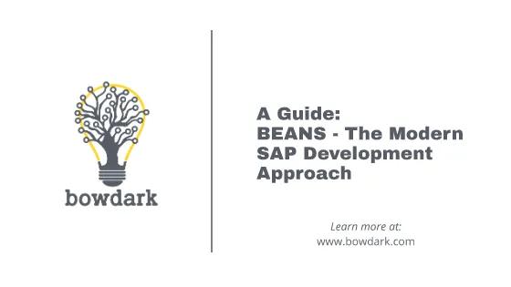 A Guide: BEANS - The Modern SAP Development Approach