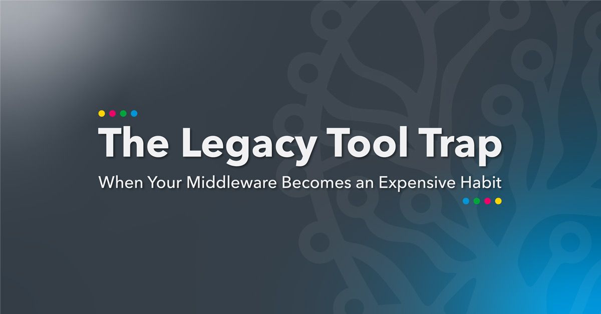 The Legacy Tool Trap: When Your Middleware Becomes an Expensive Habit